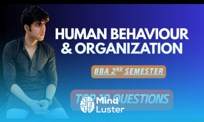 Top 10 MOST IMPORTANT Questions Human Behavior Organisation BBA 2nd Sem