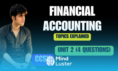 Financial Accounting for BBA 1st Semester All Units Explained Unit 2