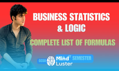 Business Statistic and Logic Complete Formulas Covered for BBA 1st Semester CCS University