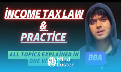 Income Tax Law and Practice For BBA 3rd Semester All Topics Explained