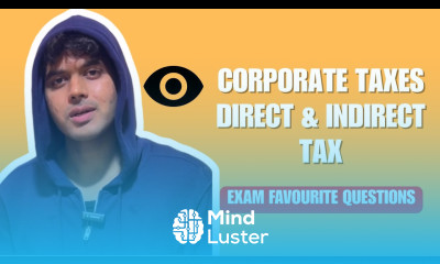 Corporate Taxes — Direct Indirect tax EXAM FAVOURITE QUESTIONS