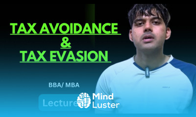 Tax Avoidance and Tax Evasions Corporate Taxes Direct and Indirect Tax BBA MBA