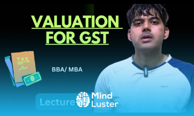 Valuation For GST Corporate Taxes Direct and Indirect Tax