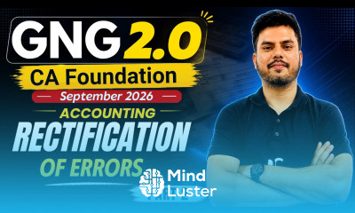 Rectification of Errors Part 2 Accounting CA Foundation September 2026 GnG 2 O Series