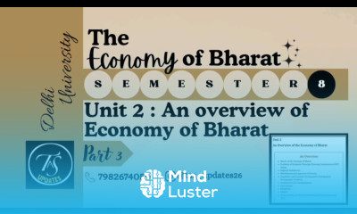 Unit 2 An Overview of Economy l Part 3 l The Economy of Bharat l Semester 8 l Delhi University l