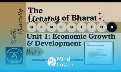 Unit 1 Economic Growth and Development l Part 2 l The Economy of Bharat l Semester 8 l DU l