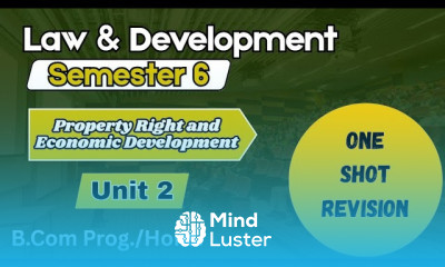 Unit 2 Property Right l Law and Development l One Shot Revision l Semester 6 B Com Delhi University