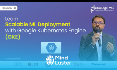 Scalable Machine Learning Deployment with Google Kubernetes Engine GKE 360DigiTMG
