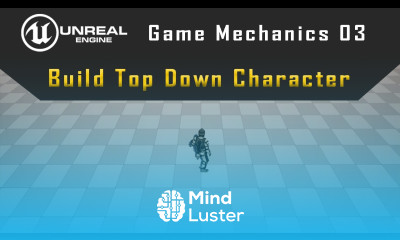 How to Build Top Down Game Character in Unreal Engine Step by Step Tutorial 03