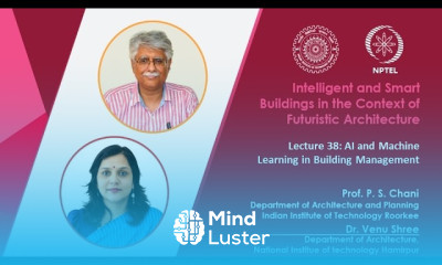 Lecture 38 AI and Machine Learning in Building Management