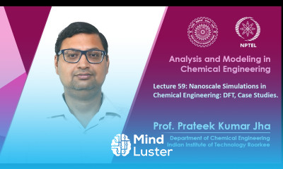 Lecture 59 Nanoscale Simulations in Chemical Engineering DFT Case Studies