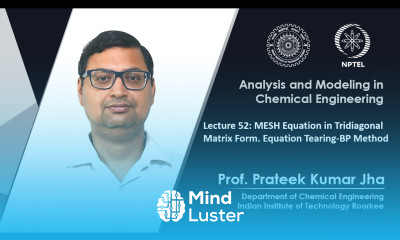 Lecture 52 MESH Equation in Tridiagonal Matrix Form Equation Tearing BP Method