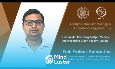 Lecture 43 Revisiting Badger McCabe Method using Graph Theory Tearing