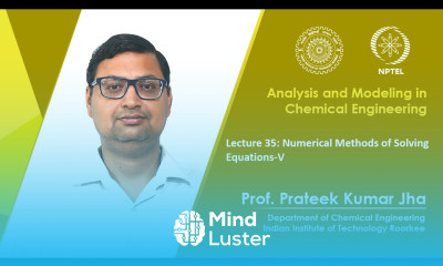 Lecture 35 Numerical Methods of Solving Equations V