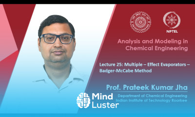 Lecture 25 Multiple Effect Evaporators Badger McCabe Method