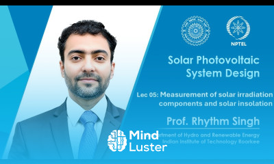 Lec 05 Measurement of solar irradiation components and solar insolation