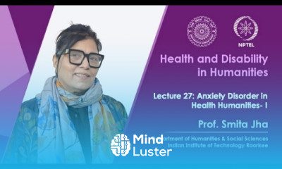 Lecture 27 Anxiety Disorder in Health Humanities I