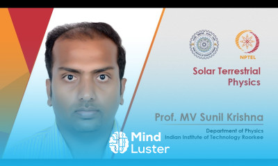 Solar Terrestrial Physics Promo Video Prof MV Sunil Krishna IIT Roorkee