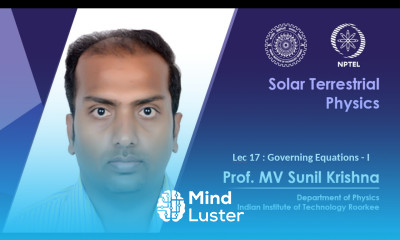 Lecture 17 Governing Equations I Prof M V Sunil Krishna IIT Roorkee