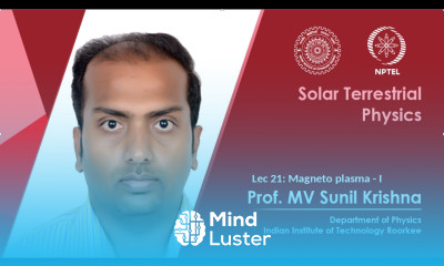 Lecture 21 Magneto Plasma I Prof M V Sunil Krishna IIT Roorkee