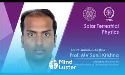 Lecture 26 Aurora Airglow I Prof M V Sunil Krishna IIT Roorkee