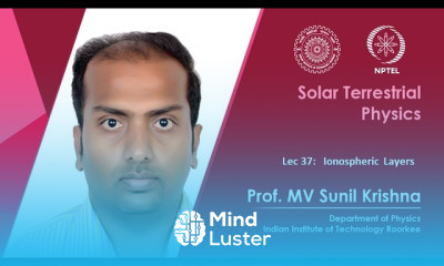 Lecture 37 Ionospheric Layers Prof M V Sunil Krishna IIT Roorkee