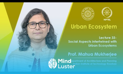 Lecture 33 Social Aspects Intertwined with Urban Ecosystems