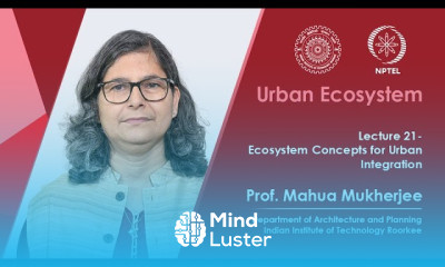 Lecture 21 Ecosystem Concepts for Urban Integration