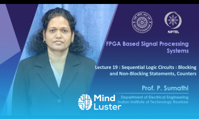 Lecture 19 Sequential Logic Circuits Blocking and Non Blocking Statements Counters