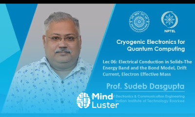 Lec 06 Electrical Conduction in Solids The Energy Band and the Bond Model Drift Current