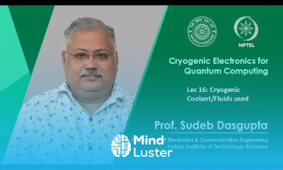 Lec 16 Cryogenic Coolant Fluids used