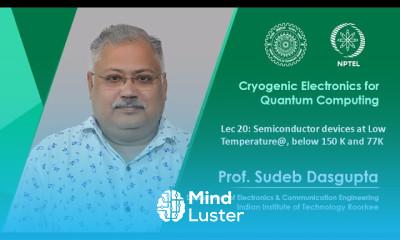 Lec 20 Semiconductor devices at Low Temperature below 150 K and 77K