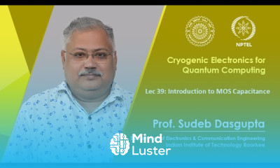 Lec 39 Introduction to MOS Capacitance
