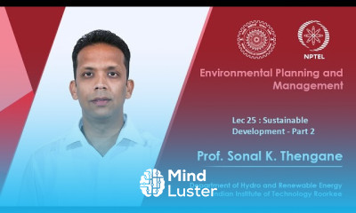 Lecture 25 Sustainable Development Part 2