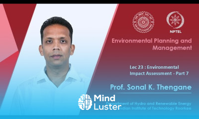 Lecture 23 Environmental Impact Assessment Part 7