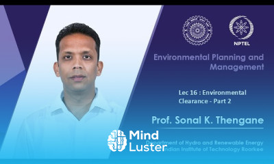 Lecture 16 Environmental Clearance Part 2