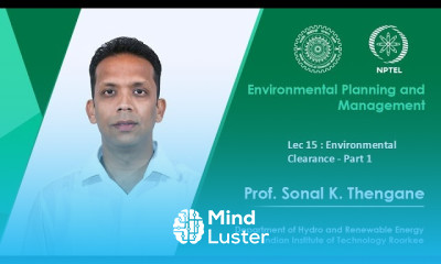 Lecture 15 Environmental Clearance Part 1​