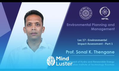 Lecture 17 Environmental Impact Assessment Part 1