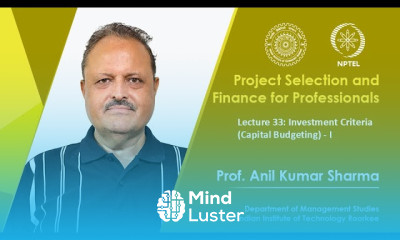 Lecture 33 Investment Criteria Capital Budgeting I