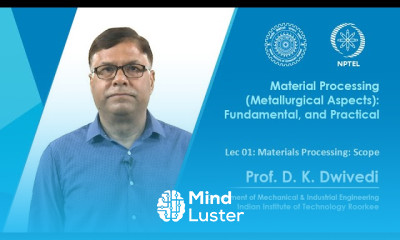 Lec 01 Materials Processing Scope