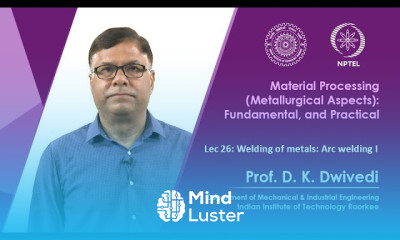Lec 26 Welding of metals Arc welding I