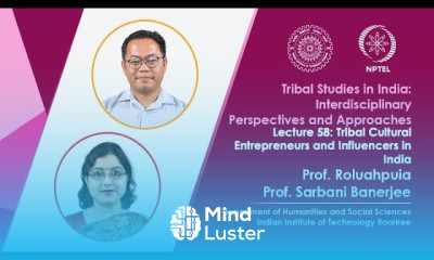 Lecture 58 Tribal Cultural Entrepreneurs and Influencers in India