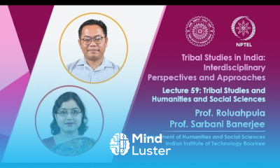Lecture 59 Tribal Studies and Humanities and Social Sciences
