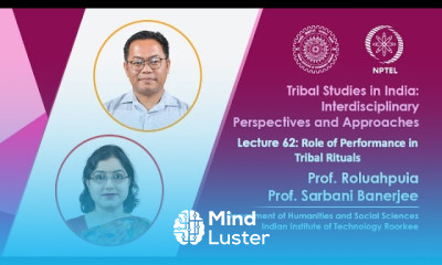 Lecture 62 Role of Performance in Tribal Rituals