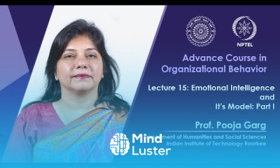 Lecture 15 Emotional Intelligence and It s Model Part I