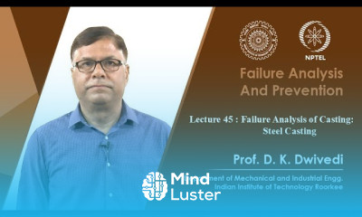 Lecture 45 Failure Analysis of Casting Steel Casting