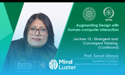 Lecture 15 Divergent and Convergent Thinking Continued