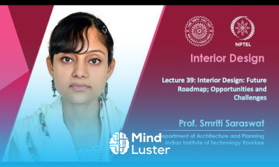 Lecture 39 Interior Design Future Roadmap Opportunities and Challenges