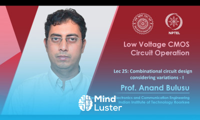 Lec 25 Combinational circuit design considering variations I