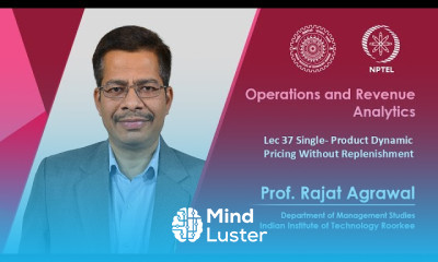 Lecture 37 Single Product Dynamic Pricing Without Replenishment